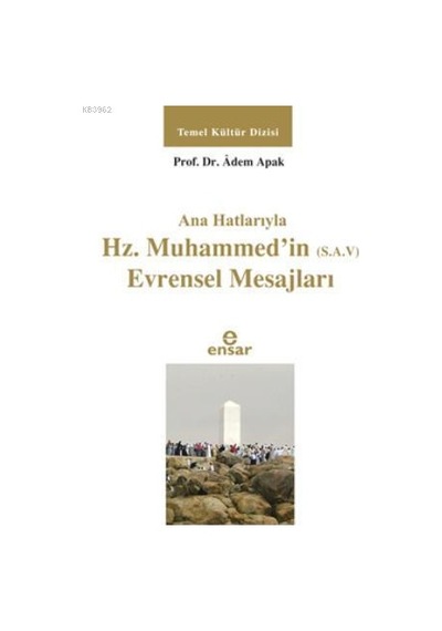 Anahatlarıyla Hz. Muhammed'in s.a.v Evrensel Mesajları
