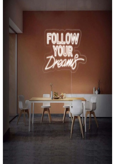 Follow Your Dreams Yazılı Neon Tabela Beyaz