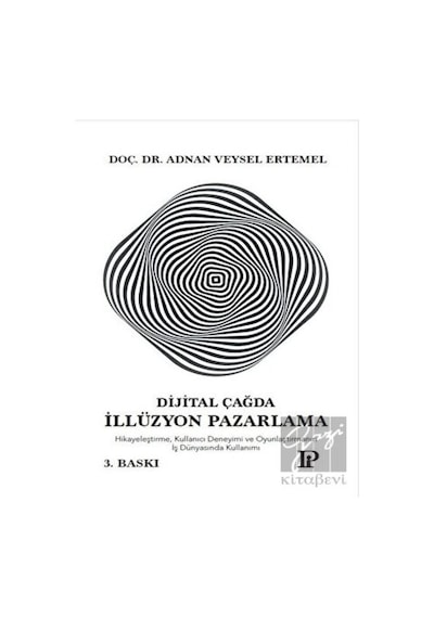 Dijital Çağda İllüzyon Pazarlama  - Adnan Veysel Ertemel  - Potink Kitap