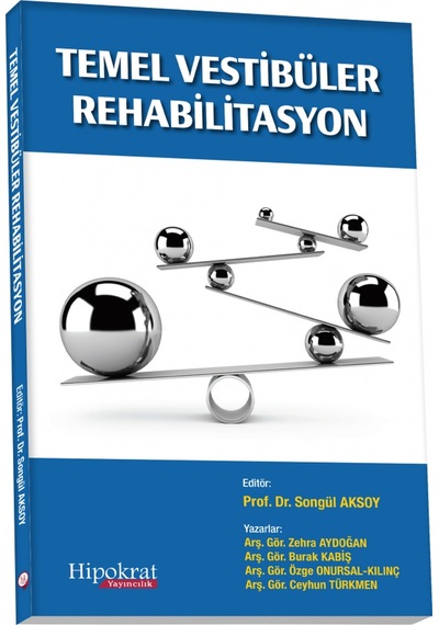 Temel Vestibüler Rehabilitasyon/Songül Aksoy