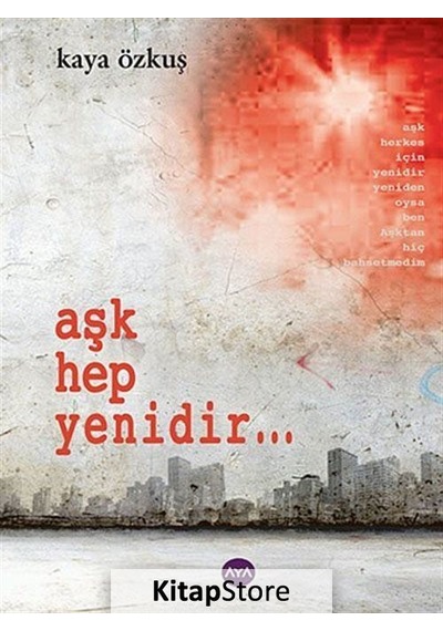 Aşk Hep Yenidir... - Kaya Özkuş - AYA