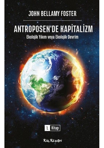 Antroposen'de Kapitalizm / John Bellamy Foster