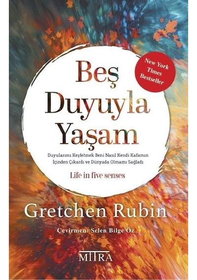 Beş Duyuyla Yaşam / Gretchen Rubin