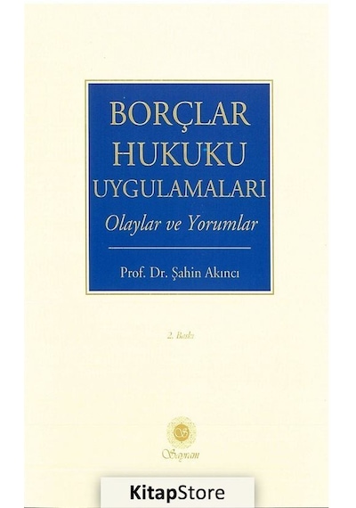 Borçlar Hukuku Uygulamaları - Şahin Akıncı - Sayram