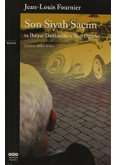 Son Siyah Saçım - Jean-Louis Fournier - Yapı Kredi Yayınları