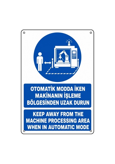 Otomatik Modda İken Makinanın İşleme Bölgesinden Uzak Durun 35x50cm Pvc Isg Levha