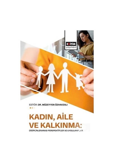 Kadın Aile Ve Kalkınma & Disiplinlerarası Perspektifler Ve Uyg...