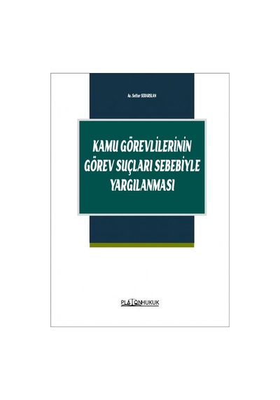 Kamu Görevlilerinin Görev Suçları Sebebiyle Yargılanması