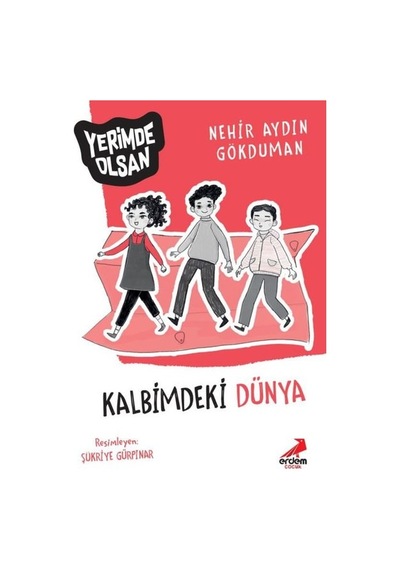 Kalbimdeki Dünya - Yerimde Olsan - Nerhir Aydın Gökduman - Erdem Çocuk