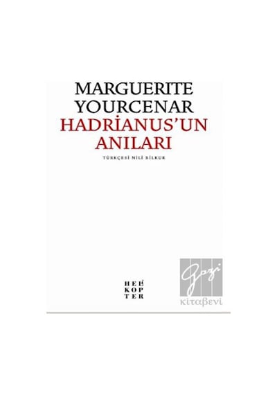 Hadrianus'un Anıları - Marguerite Yourcenar - Helikopter