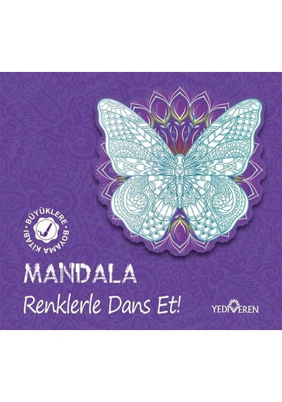 Mandala - Renklerle Dans Et! Büyüklere Boyama Kitabı- Yediveren Yayınları