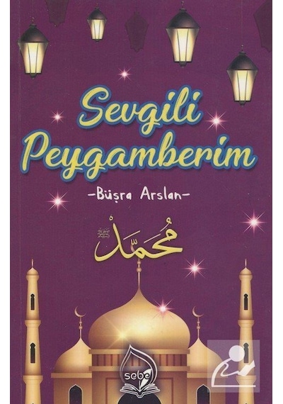 Sevgili Peygamberim - Büşra Arslan - Sebe
