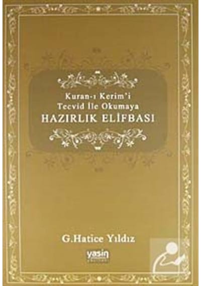 Kuran-ı Kerimi Tecvid ile Okumaya Hazırlık Elifbası / G. Hatic .