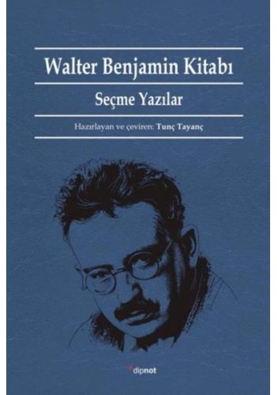 Walter Benjamin Kitabı-Seçme Yazıla- Dipnot