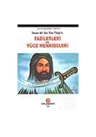 İmam Ali İbn Ebu Talip'in Faziletleri ve Yüce Menkibeleri- Can Yayınları (Ali Adil Atalay)