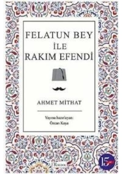 Felatun Bey ile Rakım Efendi - Bez Ciltli - Ahmet Mithat - Koridor Yayıncılık