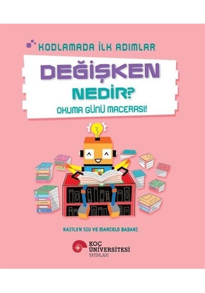 Kodlamada İlk Adımlar Değişken Nedir Okuma Günü Macerası / K...