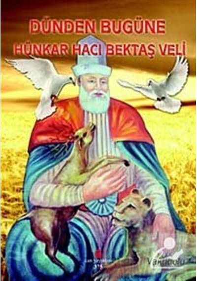 Dünden Bugüne Hünkar Hacı Bektaş Veli- Can Yayınları (Ali Adil Atalay)