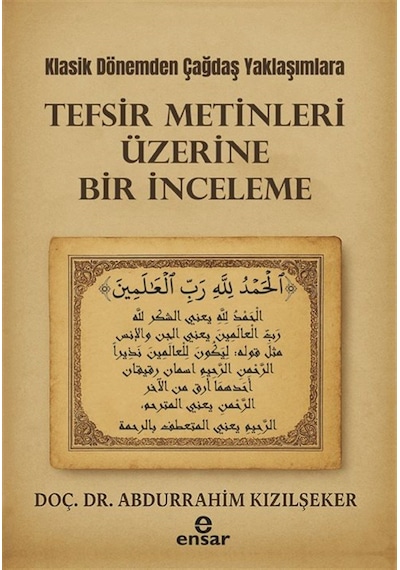 Klasik Dönemden Çağdaş Yaklaşımlara Tefsir Metinleri Üzerine B...