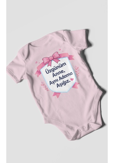 Morivokids Üzgünüm Anne Aynı Adama Aşığız Kısa Kollu Bebek Body %100 Pamuk Bebe Pembe