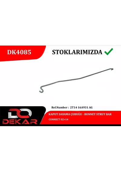 Dekar Dk4085 Kaput Dayama Çubuğu Connect 02 14 2t1416a931ag -