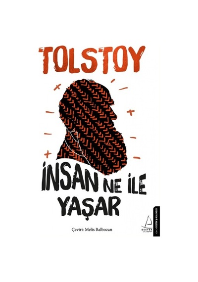 İnsan Ne ile Yaşar - Lev Nikolayeviç Tolstoy - Destek Yayınları