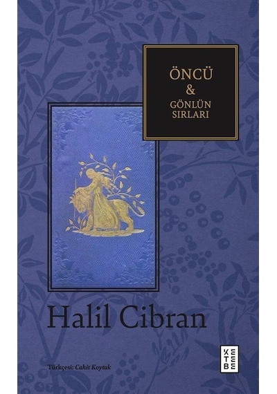 Öncü - Gönlün Sırları / Halil Cibran