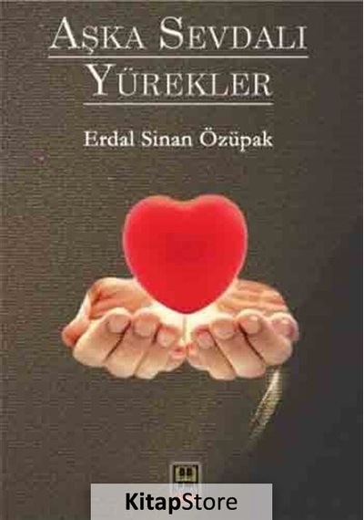 Aşka Sevdalı Yürekler - Erdal Sinan Özüpak - Babıali Kitaplığı