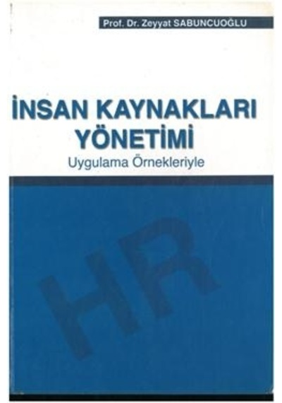 İnsan Kaynakları Yönetimi Zeyyat Sabuncuoğlı 2.El iadesiz 4.bas