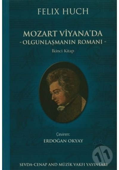 Mozart Viyana'da Olgunlaşmanın Romanı - Felix Huch - Sevda Cenap & Müzik Vakfı