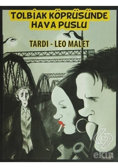 Tolbiak Köprüsünde Hava Puslu - Tardi -  Leo Malet - Versus