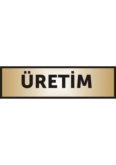 Üretim Yazılı Kapı Levhası ,Yönlendirme Levhası ,Gold