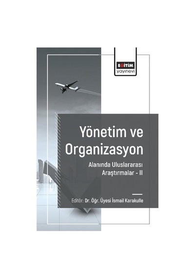 Yönetim Ve Organizasyon Alanında Araştırmalar Iı / Kolektif