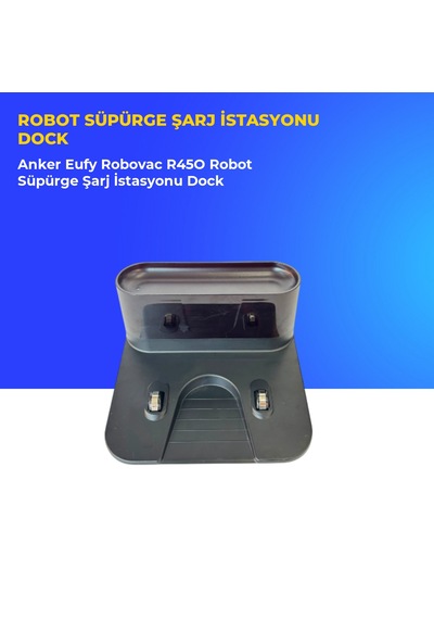 Anker Eufy Robovac R45o Robot Süpürge Şarj İstasyonu Dock