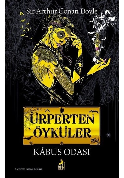 Ürperten Öyküler - Kabus Odası - Sir Arthur Conan Doyle - Ren Kitap