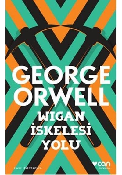 Wigan İskelesi Yolu - George Orwell - Can Yayınları
