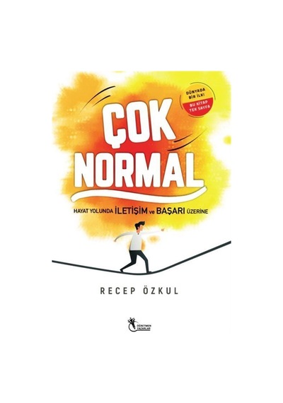 Çok Normal & Hayat Yolunda İletişim Ve Başarı Üzerine / Recep ...