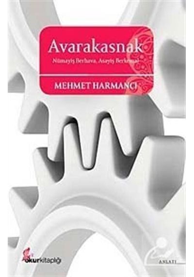 Avarakasnak - Mehmet Harmancı - Okur Kitaplığı