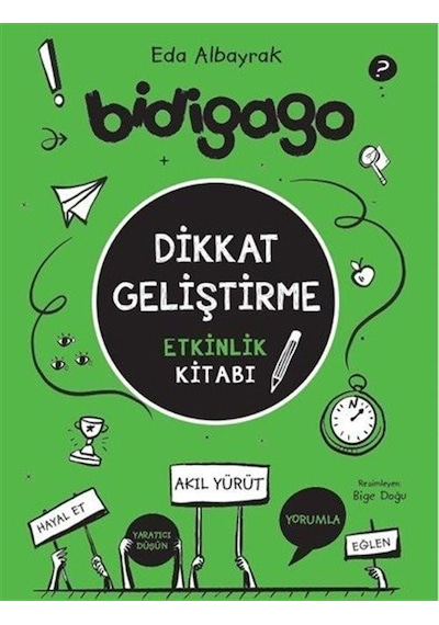 Bidigago / Dikkat Geliştirme Etkinlik Kitabı / Eda Albayrak