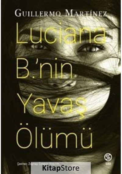 Luciana B.'nin Yavaş Ölümü - Guillermo Martinez - Sia