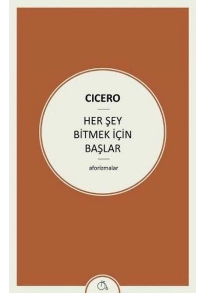 Her Şey Bitmek İçin Başlar: Aforizmalar