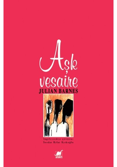 Aşk Vesaire - Julian Barnes - Ayrıntı Yayınları