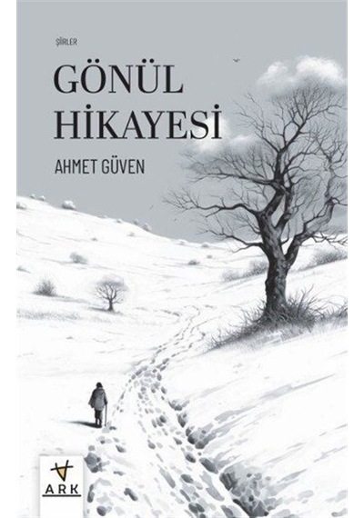 Gönül Hikayesi / Ahmet Güven