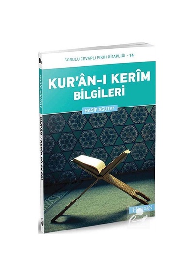 Kur'an-ı Kerim Bilgileri: Sorulu Cevaplı Fıkıh Kitaplığı-14 - Hasip Asutay - Hacegan Yayıncılık