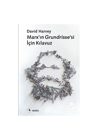 Marx'ın Grundrisse'si İçin Kılavuz / David Harvey