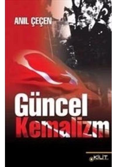 Güncel Kemalizm - Anıl Çeçen - Kilit