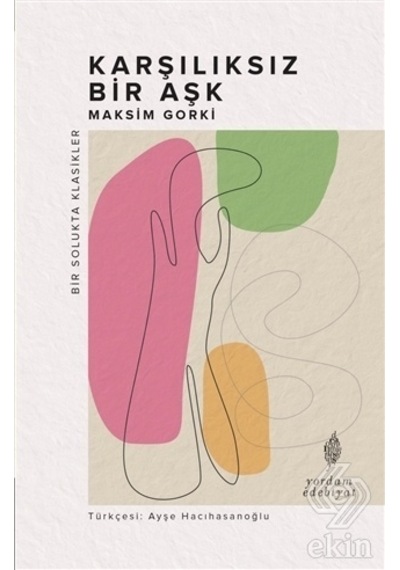 Karşılıksız Bir Aşk-Maksim Gorki