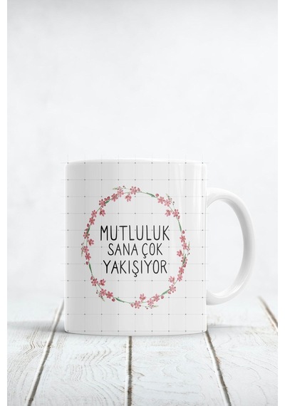 Mutluluk Sana Çok Yakışıyor Baskılı Kupa Bardak Beyaz