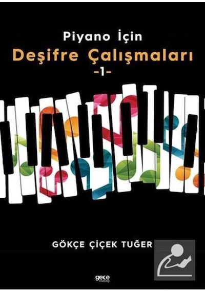 Piyano İçin Deşifre Çalışmaları 1 - Gökçe Çiçek Tuğer - Gece Kitaplığı