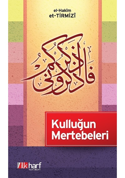 Kulluğun Mertebeleri - El-Hakîm Et-Tirmizî